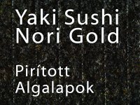 Yaki Nori, Prémium Gold, Sushi Alga Lap - 10 db 25g