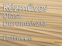 Olasz Kézműves Tészták - Fettucce, Szélesmetélt